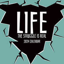 Life - The Struggle is Real - 2024 Square Wall Calendar 16 Months Planner Gift